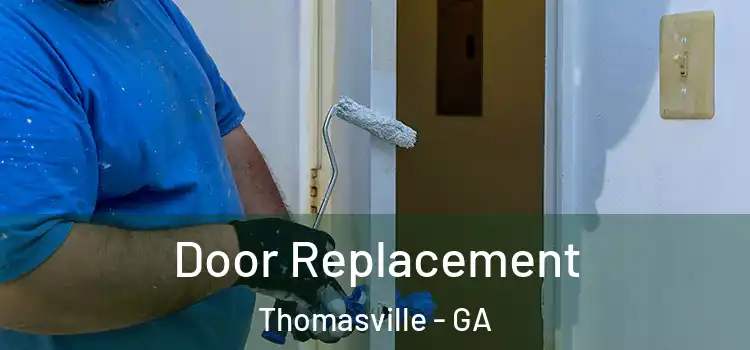 Door Replacement Thomasville - GA