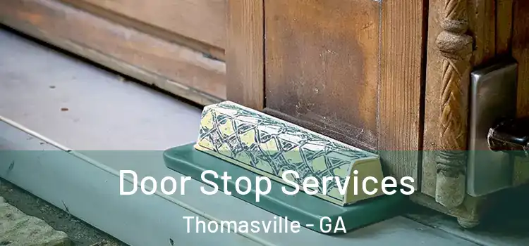 Door Stop Services Thomasville - GA