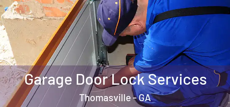 Garage Door Lock Services Thomasville - GA