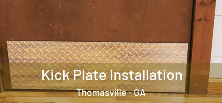 Kick Plate Installation Thomasville - GA