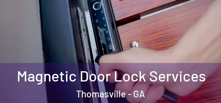 Magnetic Door Lock Services Thomasville - GA