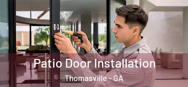 Patio Door Installation Thomasville - GA