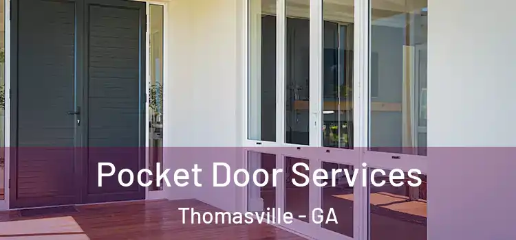  Pocket Door Services Thomasville - GA
