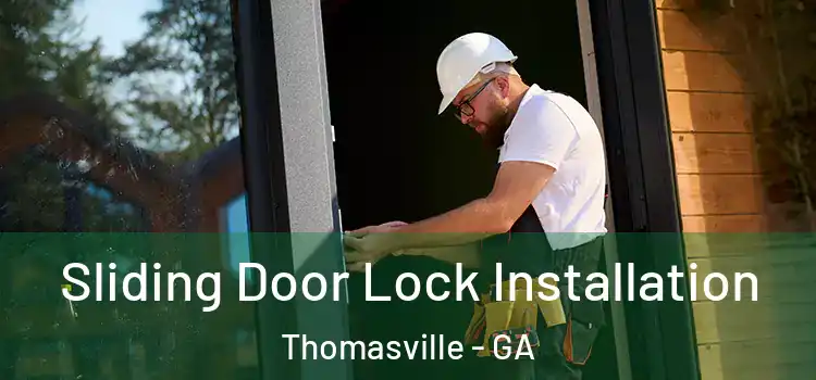 Sliding Door Lock Installation Thomasville - GA